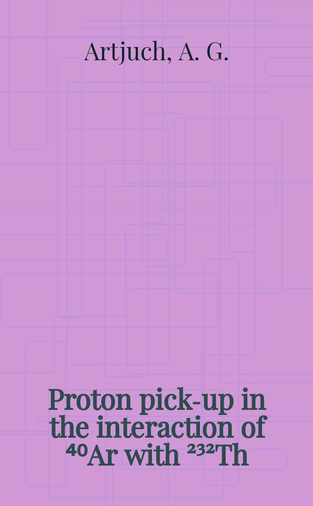 Proton pick-up in the interaction of ⁴⁰Ar with ²³²Th