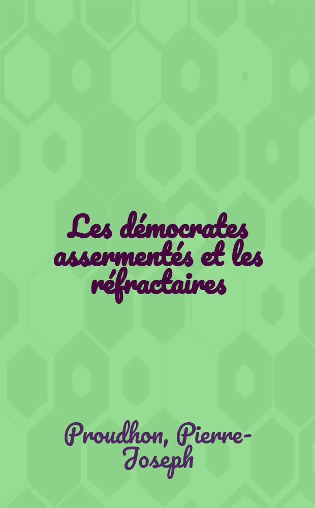 Les démocrates assermentés et les réfractaires