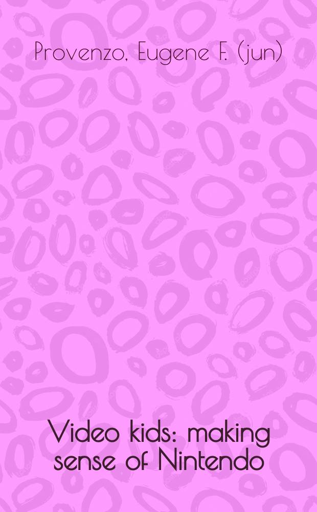 Video kids: making sense of Nintendo