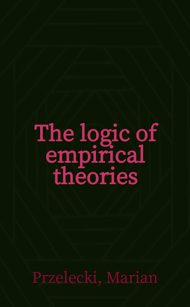 The logic of empirical theories
