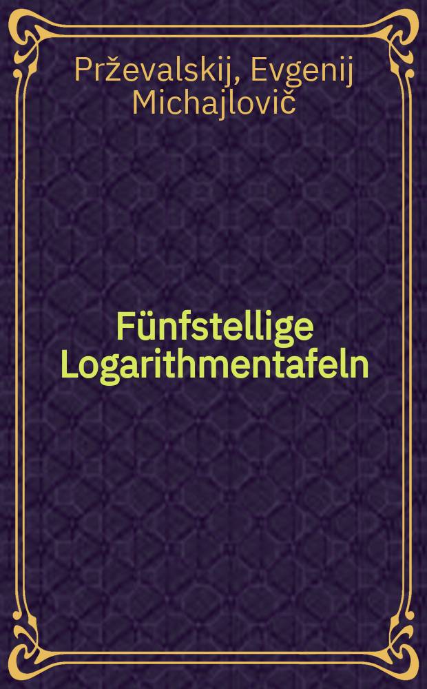 Fünfstellige Logarithmentafeln : Пятизначные таблицы логарифмов