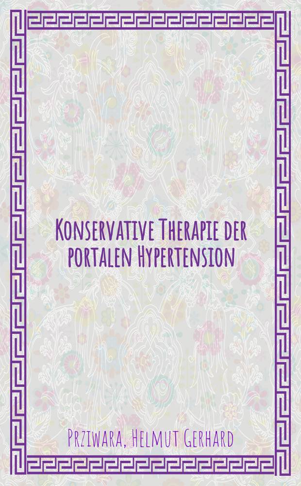 Konservative Therapie der portalen Hypertension : Inaug-Diss