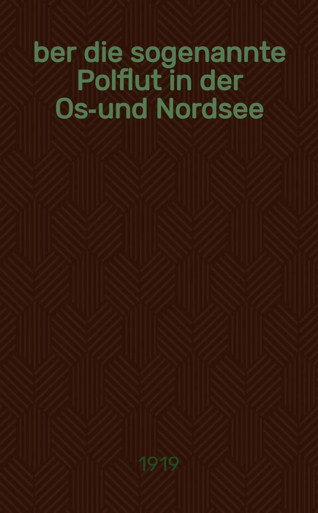 Über die sogenannte Polflut in der Ost- und Nordsee