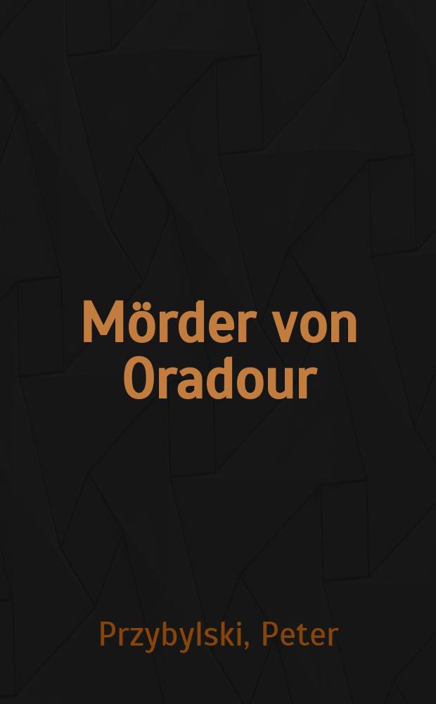 Mörder von Oradour