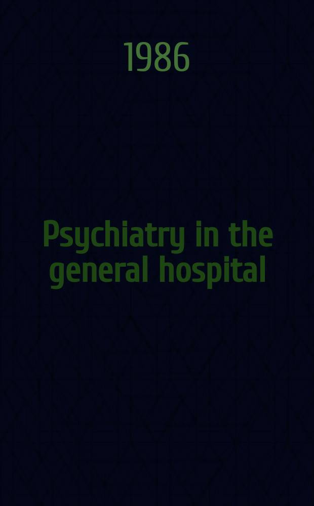 Psychiatry in the general hospital : Contemporary issues