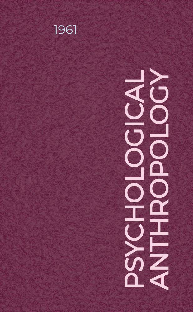 Psychological anthropology : Approaches to culture and personality