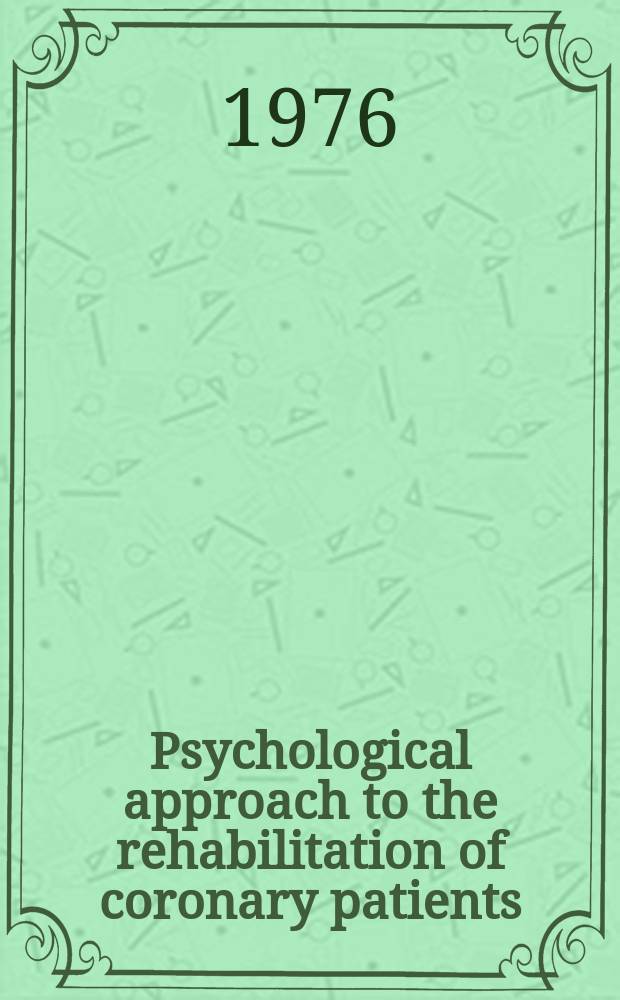 Psychological approach to the rehabilitation of coronary patients