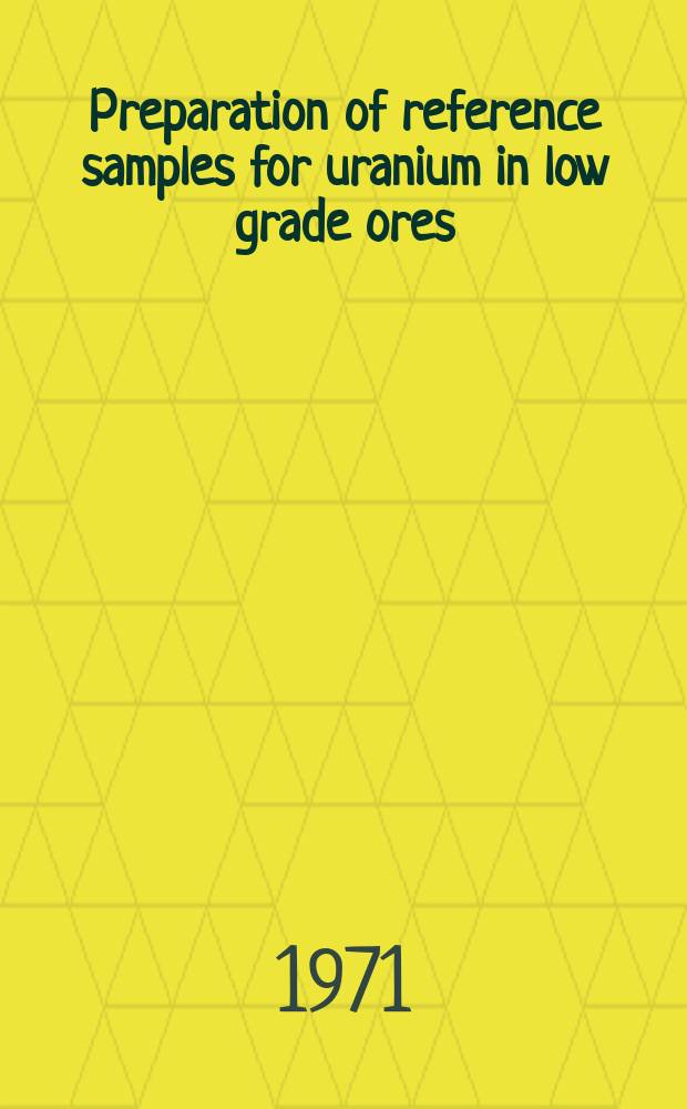 Preparation of reference samples for uranium in low grade ores