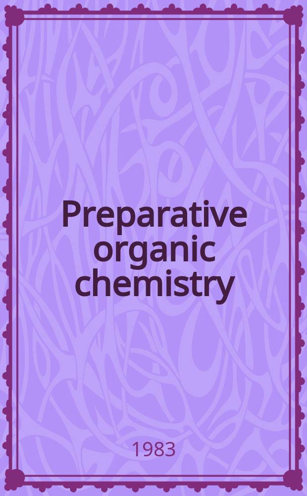 Preparative organic chemistry