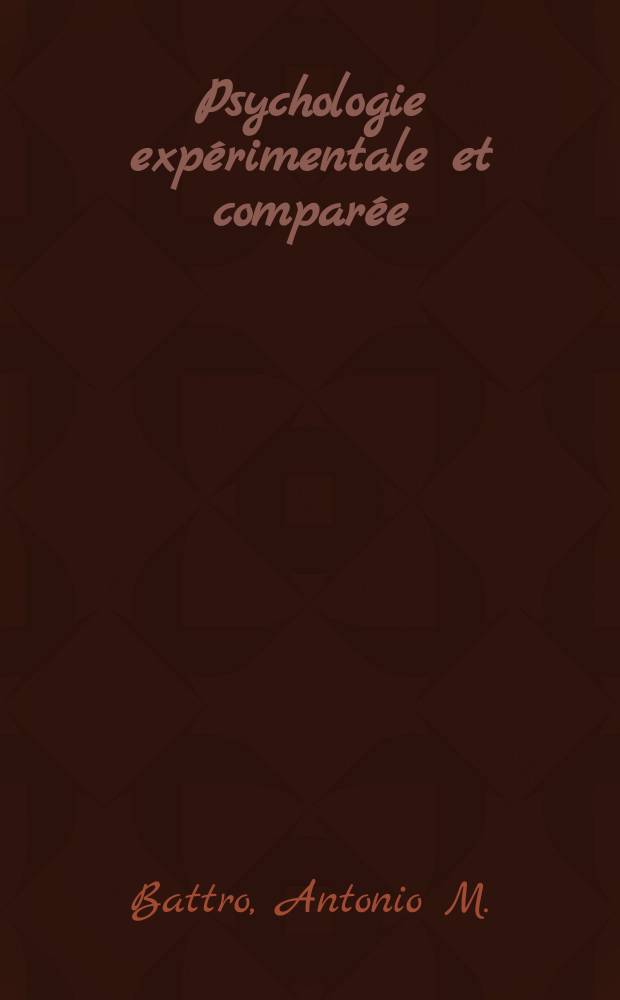 Psychologie exp&eacute;rimentale et compar&eacute;e : Hommage &agrave; Paul Fraisse
