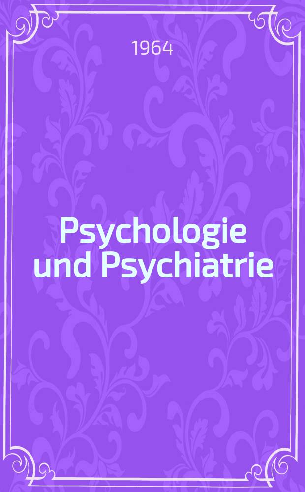 Psychologie und Psychiatrie = Psychology and Psychiatry : Sammlung