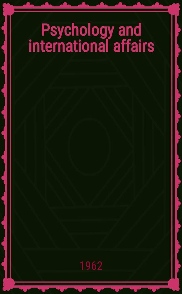 Psychology and international affairs : Can we contribute?