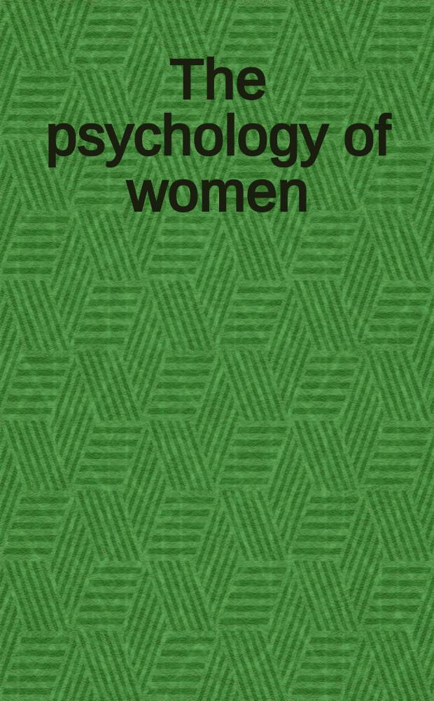 The psychology of women : Ongoing debates