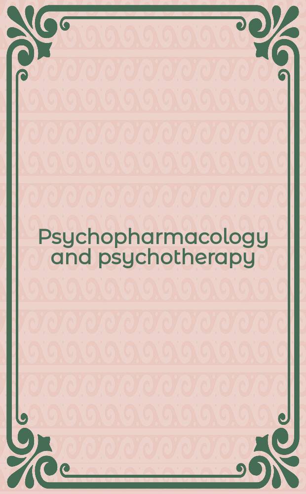 Psychopharmacology and psychotherapy : Synthesis or antithesis? : Papers from a Symp. held by the Michigan psychiatric soc. in Aruba, NWI, in 1974