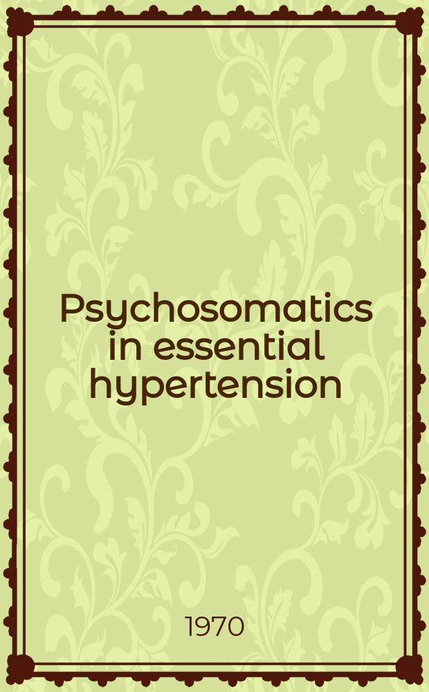 Psychosomatics in essential hypertension : Symposium