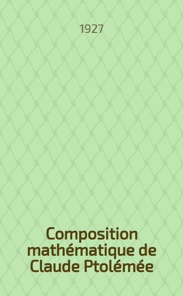 Composition mathématique de Claude Ptolémée