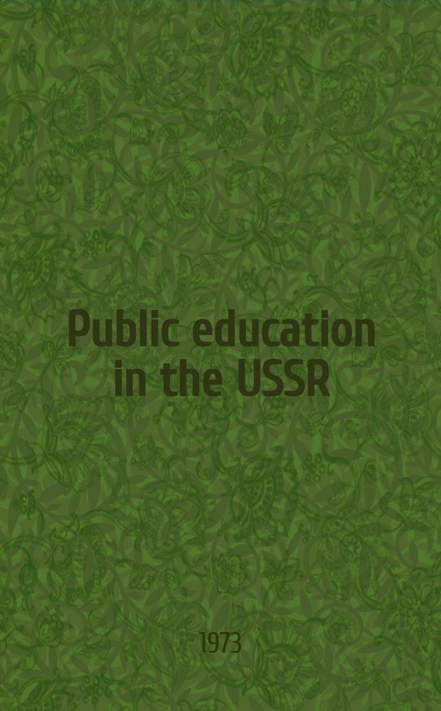 Public education in the USSR : 1971-1973