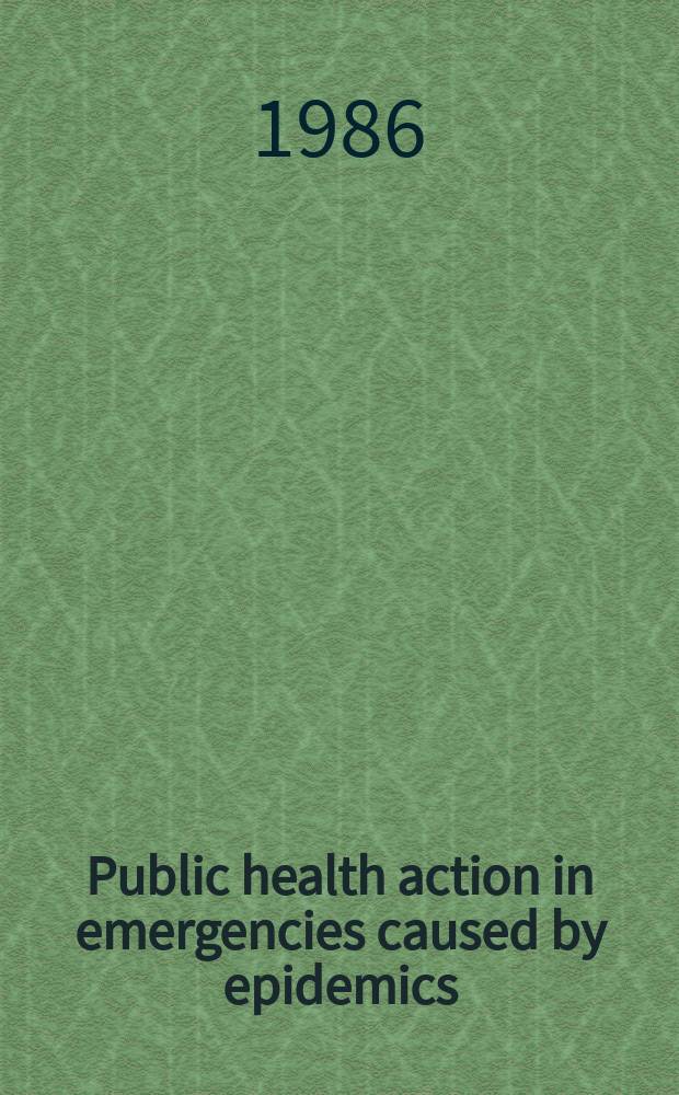 Public health action in emergencies caused by epidemics : A practical guide