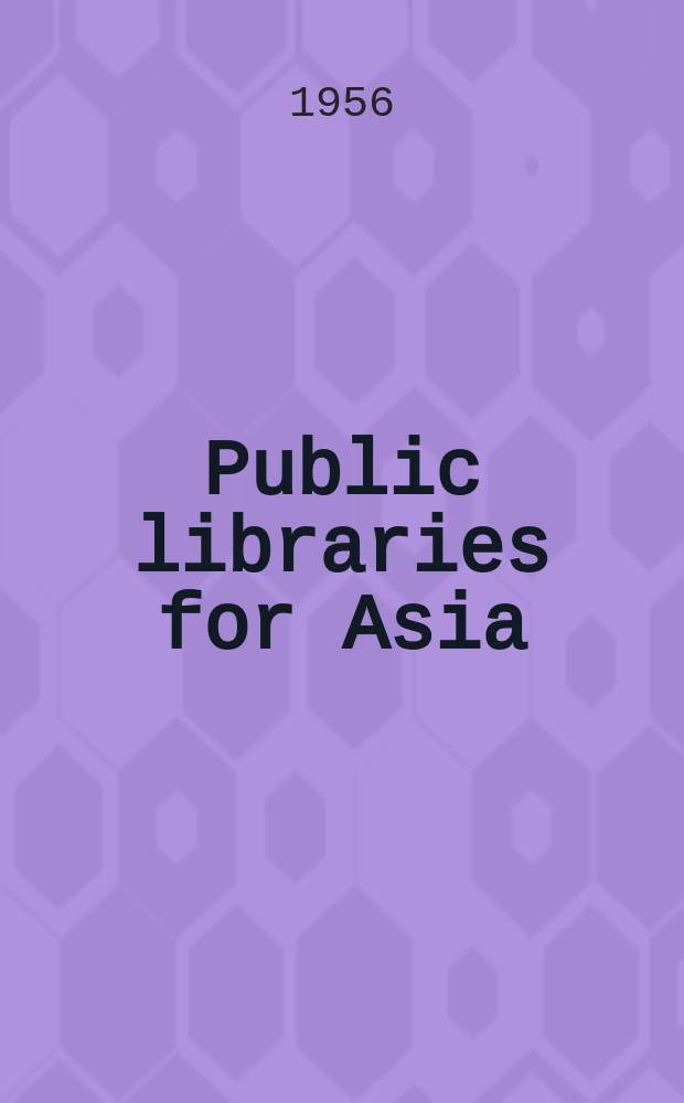 Public libraries for Asia : The Delhi seminar