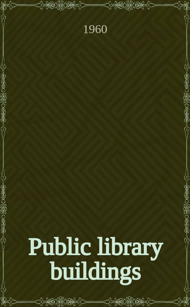Public library buildings : The way ahead