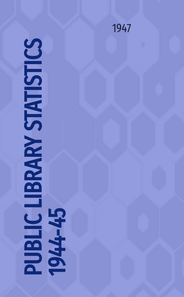 Public library statistics 1944-45