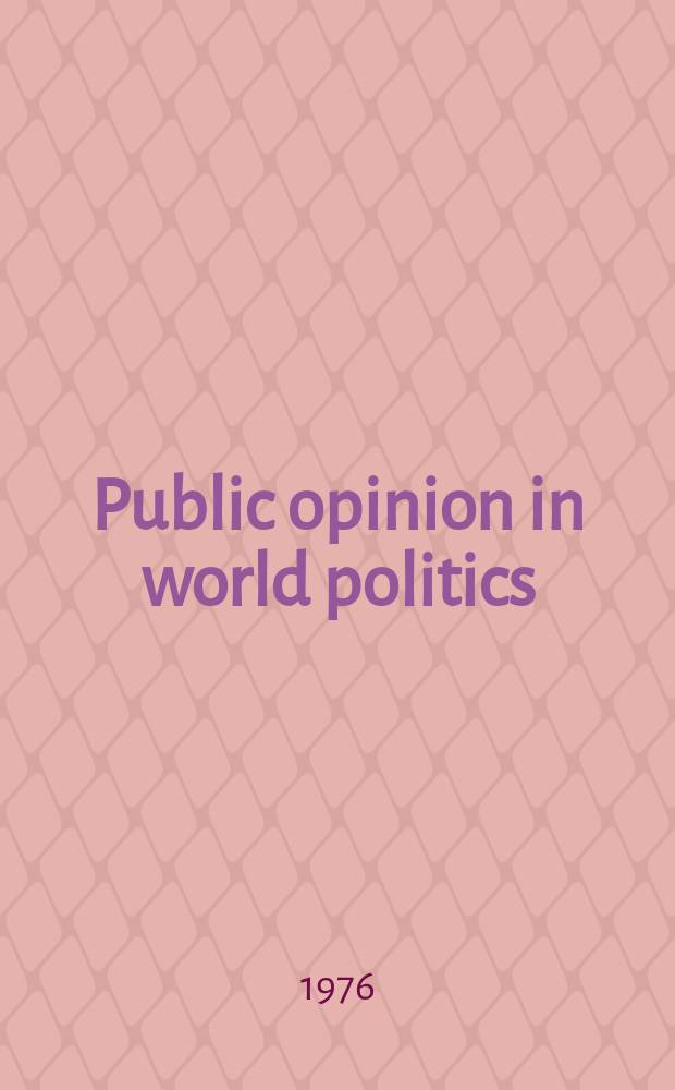 Public opinion in world politics : Symposium