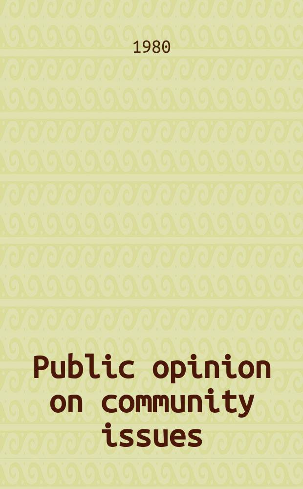 Public opinion on community issues : Sel. papers