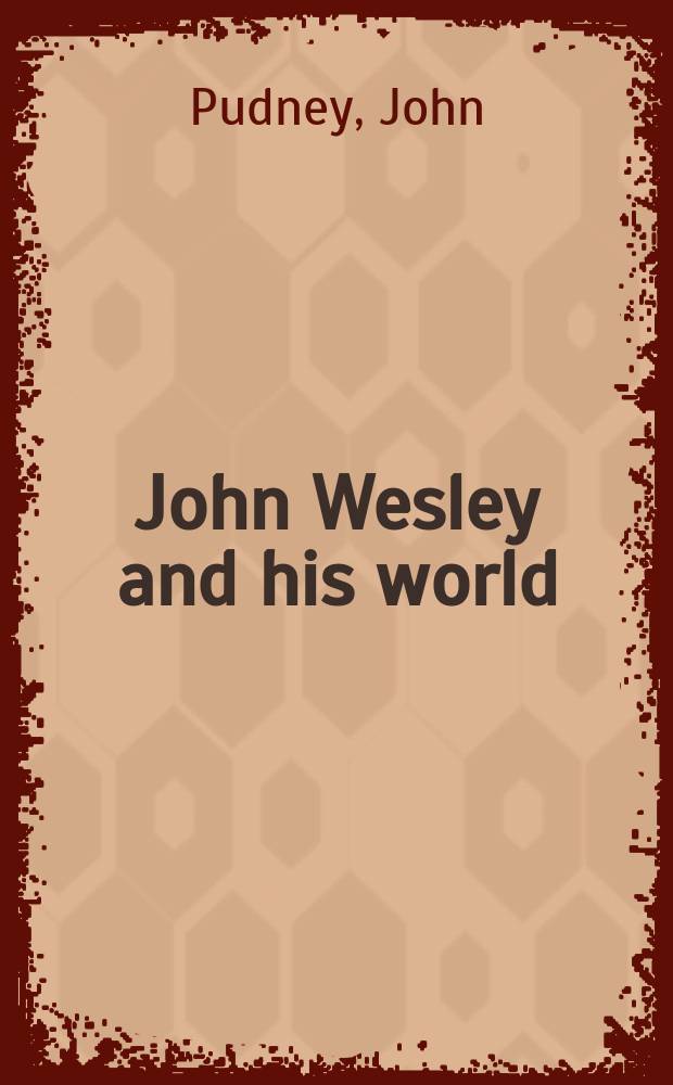 John Wesley and his world