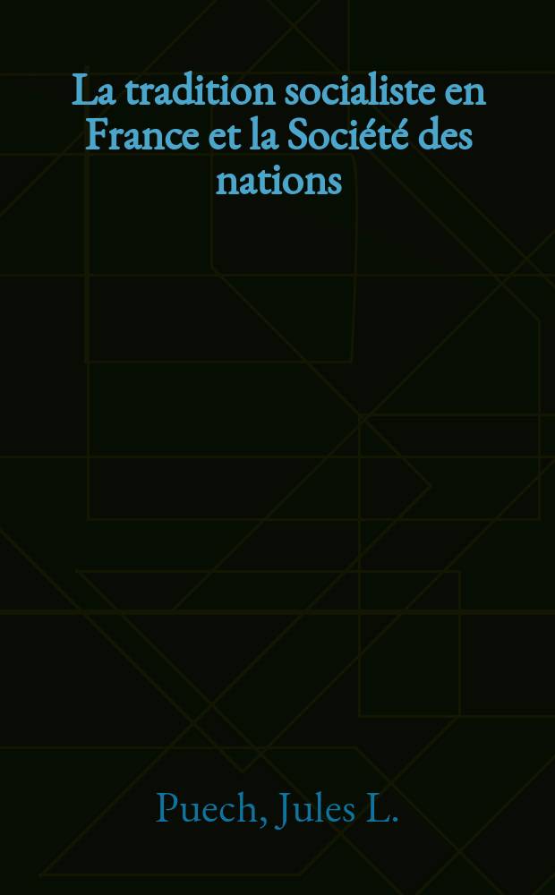 ... La tradition socialiste en France et la Société des nations