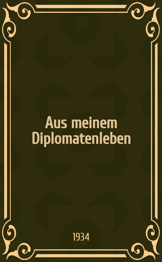 Aus meinem Diplomatenleben