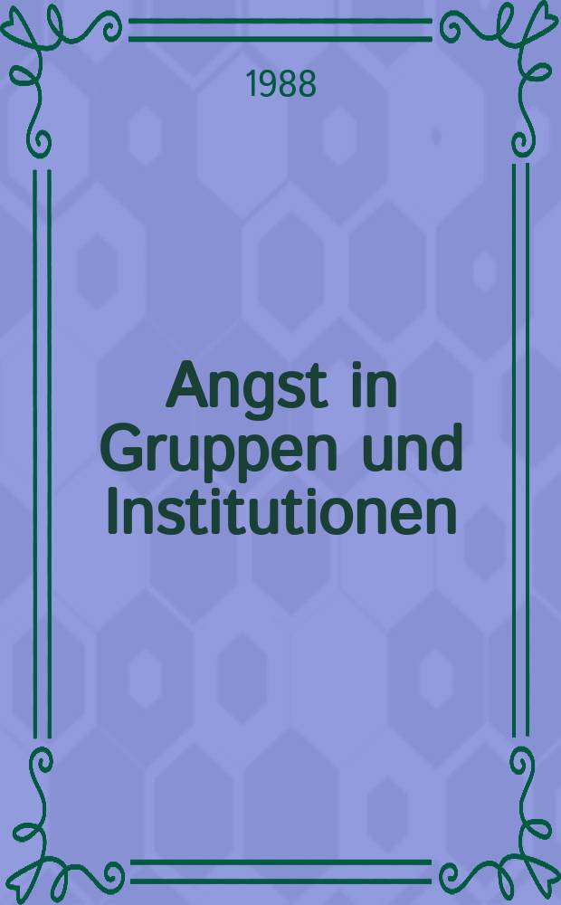 Angst in Gruppen und Institutionen