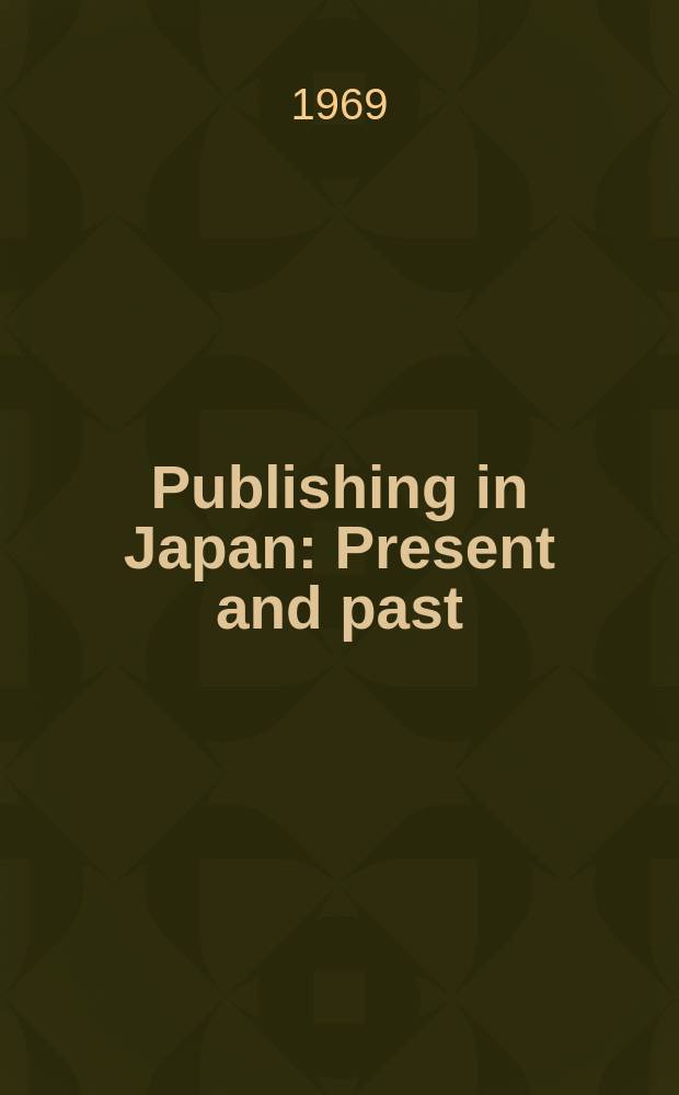 Publishing in Japan : Present and past