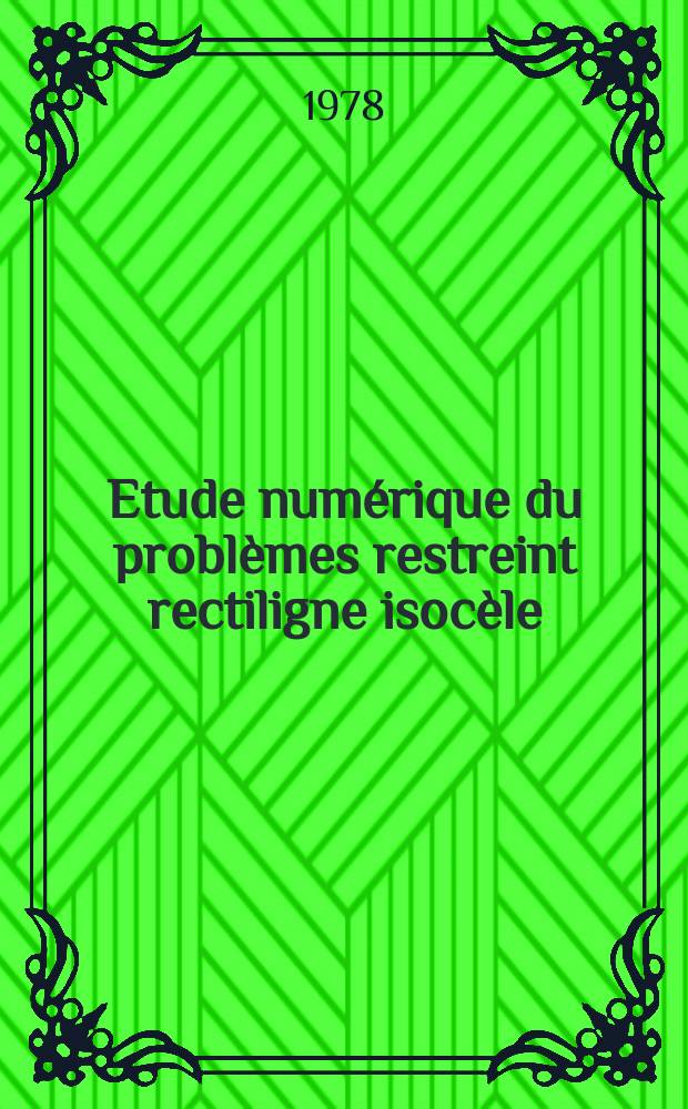 Etude numérique du problèmes restreint rectiligne isocèle