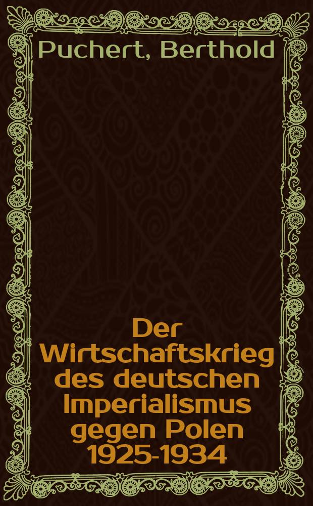 Der Wirtschaftskrieg des deutschen Imperialismus gegen Polen 1925-1934