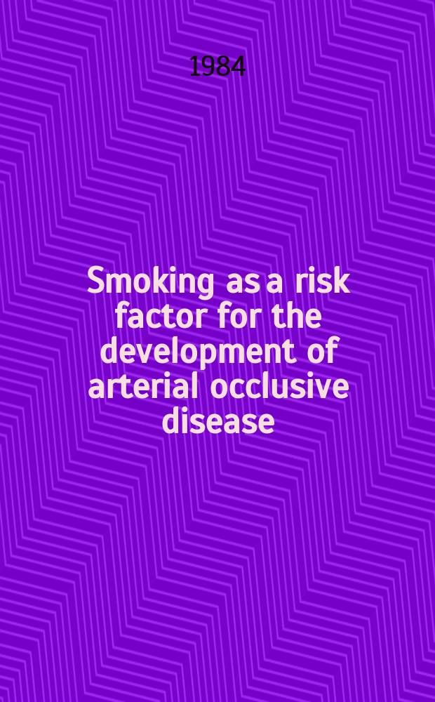 Smoking as a risk factor for the development of arterial occlusive disease