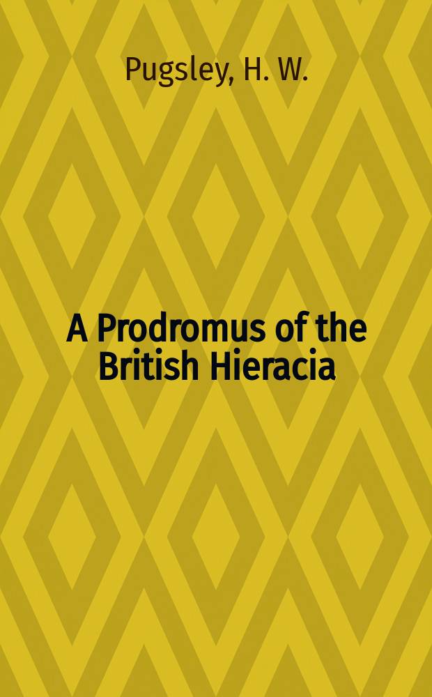 A Prodromus of the British Hieracia