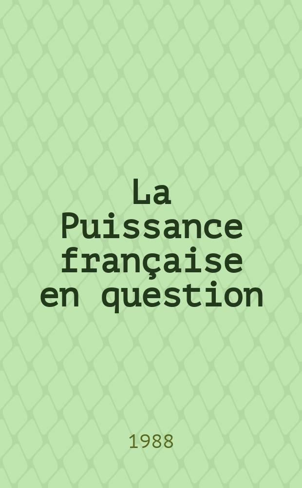 La Puissance française en question (1945-1949)