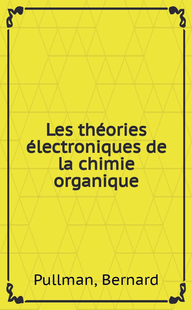 Les théories électroniques de la chimie organique