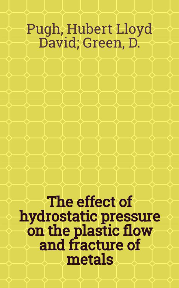 The effect of hydrostatic pressure on the plastic flow and fracture of metals