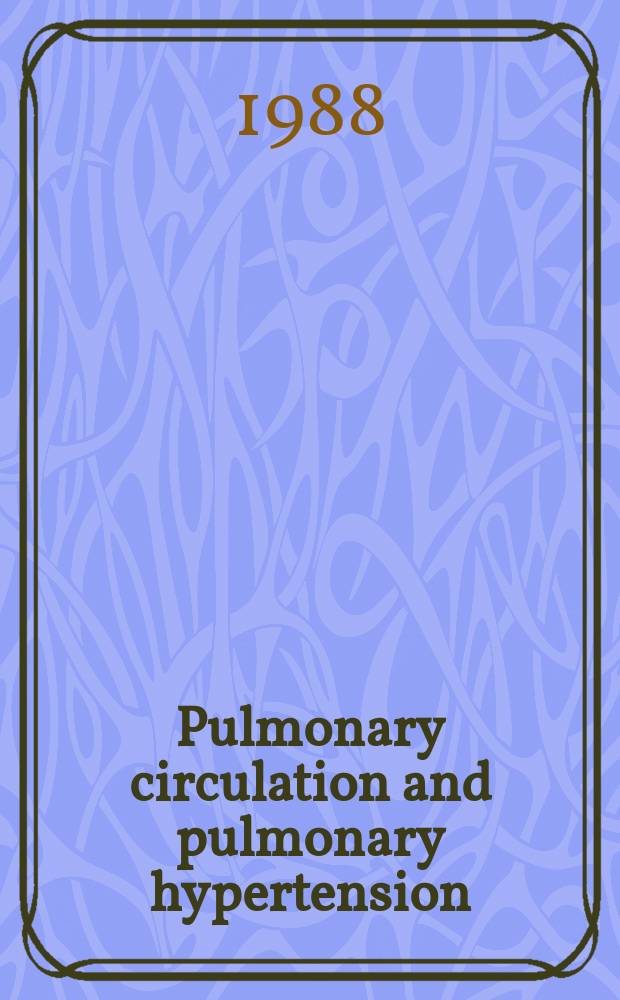 Pulmonary circulation and pulmonary hypertension