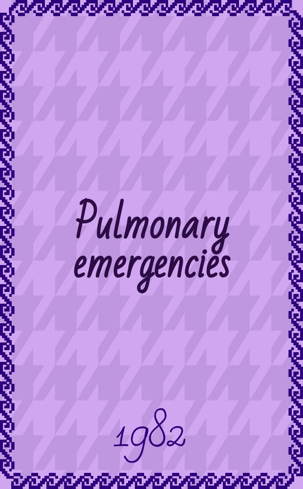 Pulmonary emergencies