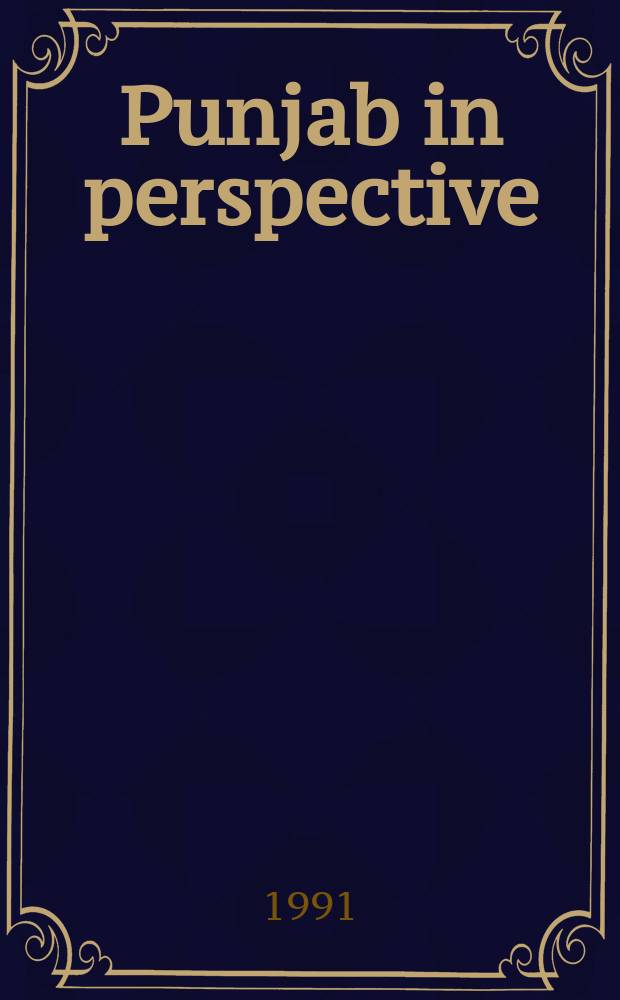 Punjab in perspective : Proc. of the Research comm. on Punjab conf., 1987