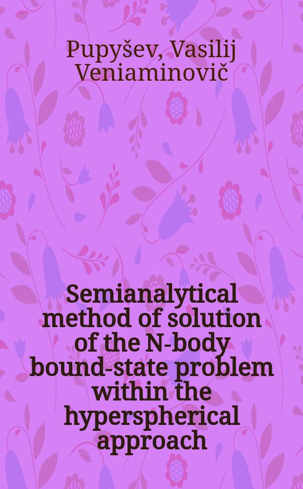 Semianalytical method of solution of the N-body bound-state problem within the hyperspherical approach