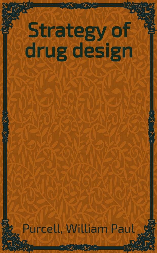 Strategy of drug design: a guide to biological activity
