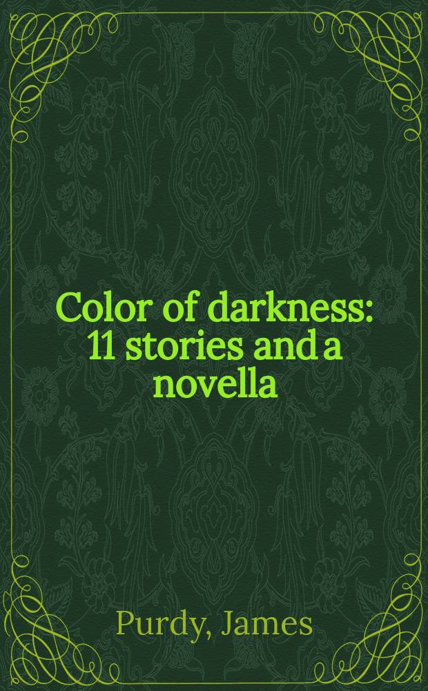 Color of darkness : 11 stories and a novella