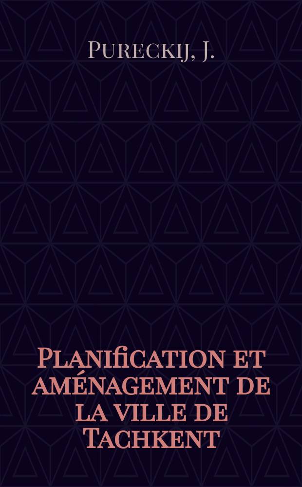Planification et aménagement de la ville de Tachkent