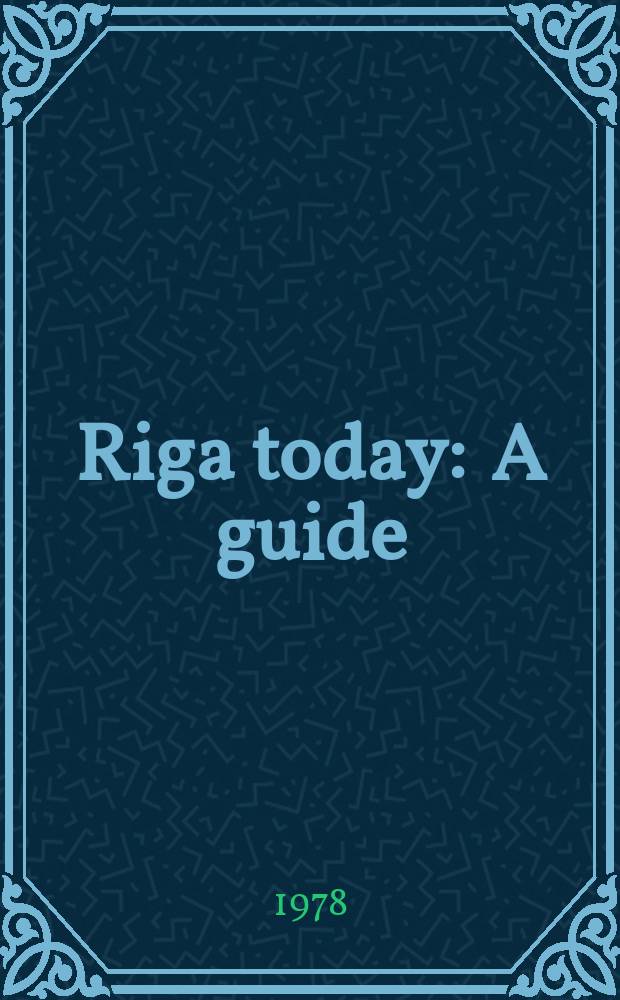 Riga today : A guide