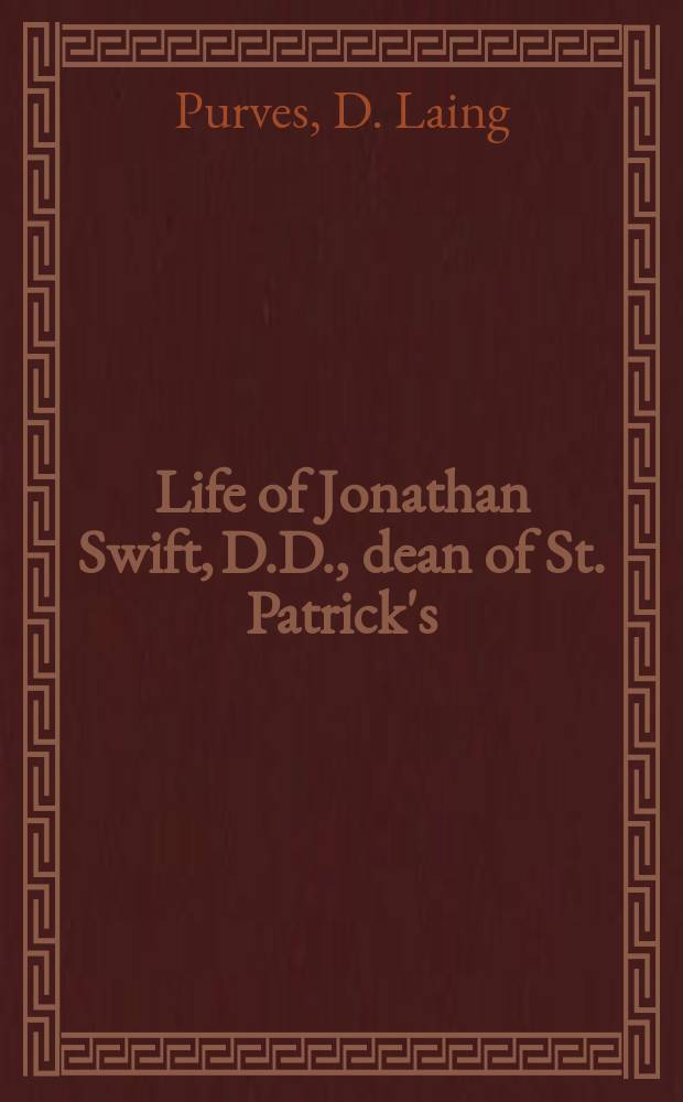 Life of Jonathan Swift, D.D., dean of St. Patrick's