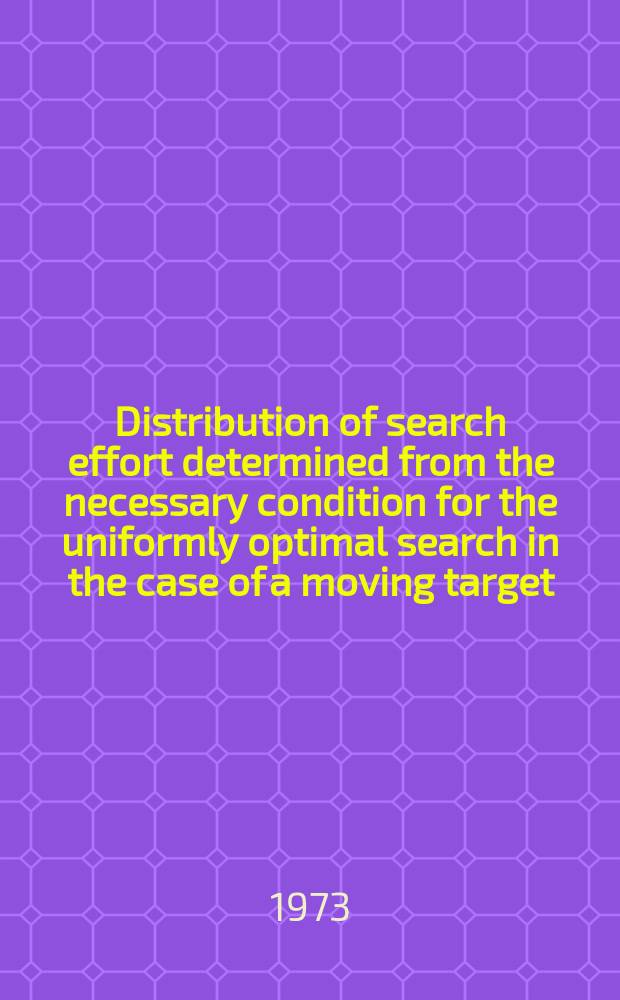 Distribution of search effort determined from the necessary condition for the uniformly optimal search in the case of a moving target