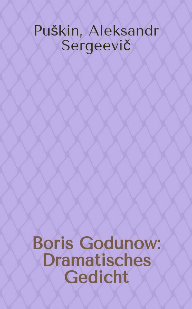 Boris Godunow : Dramatisches Gedicht